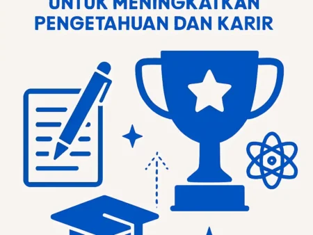 Mengikuti Lomba Karya Tulis Ilmiah untuk Meningkatkan Pengetahuan dan Karir